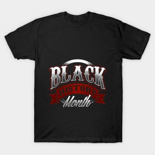 Black History Month Black Pride Design T-Shirt